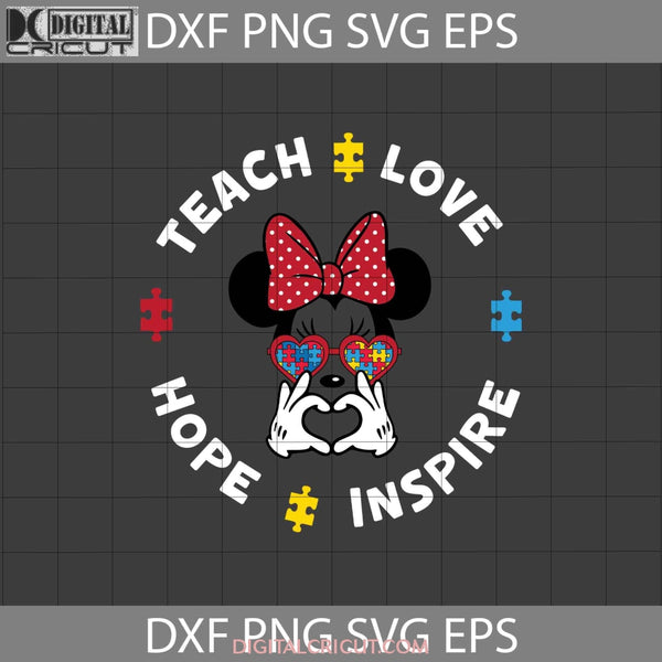 Teach Love Inspire Hope Svg Minnie Autism Teacher Back To School Cricut File Clipart Png Eps Dxf