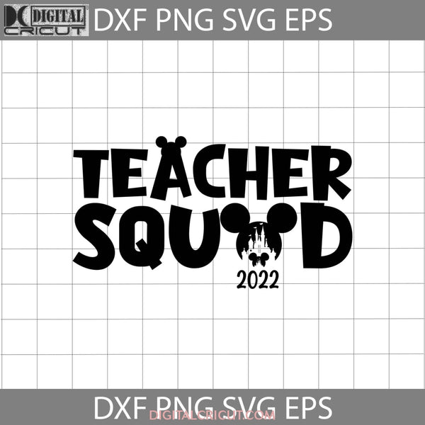 Teacher Squad Svg Mickey Back To School Cricut File Clipart Png Eps Dxf