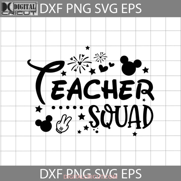 Teacher Squad Svg Mickey Back To School Cricut File Clipart Png Eps Dxf