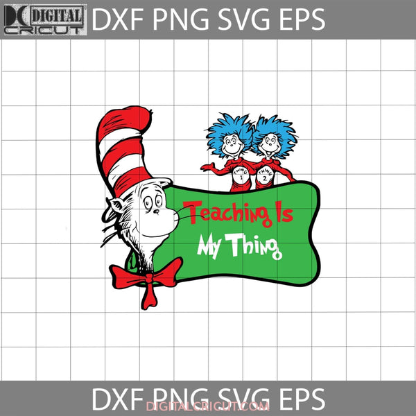 Teaching Is My Thing Svg Svg Png Eps Dxf6