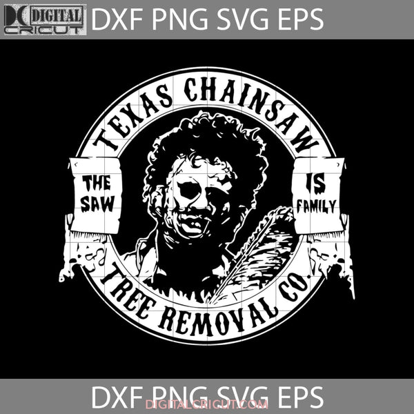 Texas Chainsaw Svg The Saw Halloween Gift Cricut File Clipart Svg Png Eps Dxf