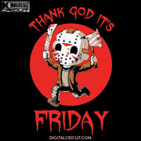 Jason Voorhees Svg, Thank God It's Friday Svg, Horror Movie Characters Svg, Halloween Svg, Cricut, Clipart, Silhouette