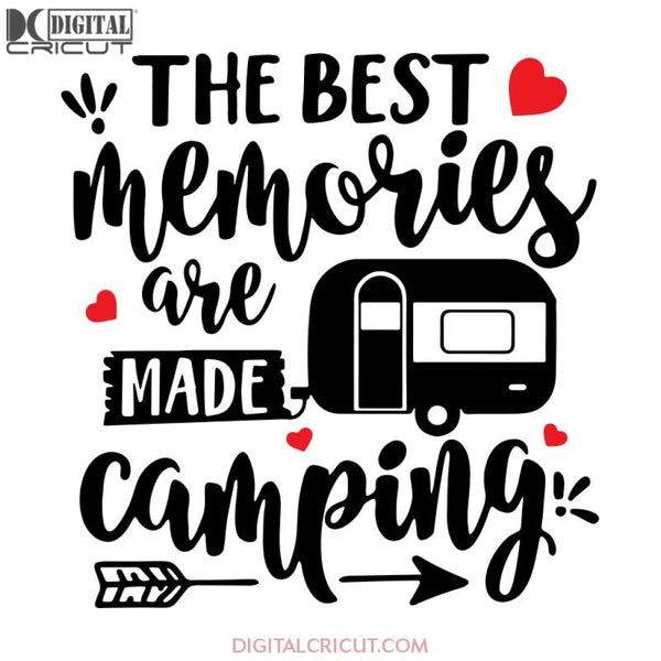 The Best Memories Are Made Camping, Camping Svg, Cricut File, Svg, Camper, Svg