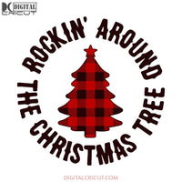 The Christmas Tree Around Rockin' Svg, Christmas Svg, Merry Christmas Svg, Buffalo Plaid Christmas Tree Svg, Cricut File, Clipart, Svg, Png, Eps, Dxf