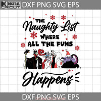 The Naughty List Where All Funs Happens Svg Christmas Gift Cricut File Clipart Png Eps Dxf