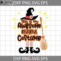 This Is Awesome Nana Costume Svg Halloween Cricut File Clipart Png Eps Dxf