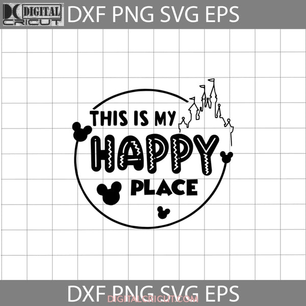 This Is My Happy Place Svg Mickey Head Cartoon Cricut File Clipart Png Eps Dxf