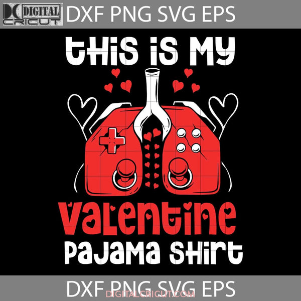 This Is My Valentines Day Pajama Shirt Svg Love Game Svg Gift Cricut File Clipart Png Eps Dxf