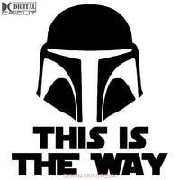 This Is The Way Boba Fett Helmet Svg Dxf Eps Png Instant Download
