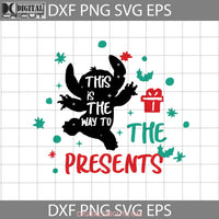 This Is The Way To Presents Svg Christmas Gift Cricut File Clipart Png Eps Dxf