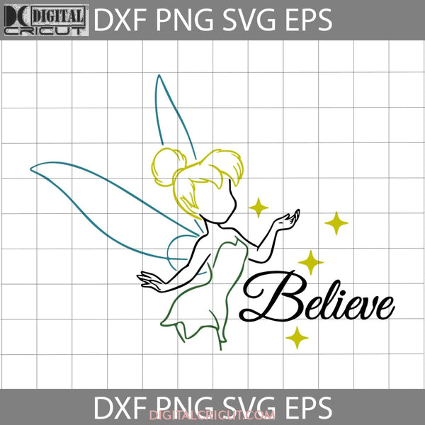 Tinkerbell Svg Fairy Believe Faith Svg Cartoon Cricut File Clipart Png Eps Dxf