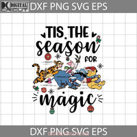 Tis The Season For Magic Svg Christmas Gift Cricut File Clipart Png Eps Dxf