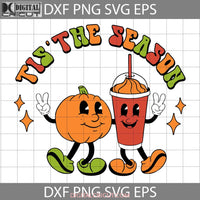 Tis The Season Svg Halloween Cricut File Clipart Png Eps Dxf