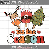 Tis The Season Svg Santa Ice Cream Christmas Svg Cricut File Clipart Png Eps Dxf