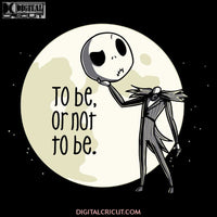 To Be Or Not To Be Jack Skellington svg Jack Skellington, Jack Skellington svg, Jack Skellington png