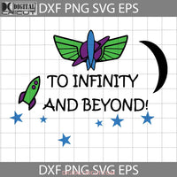 To Infinity And Beyond Svg Cartoon Cricut File Clipart Png Eps Dxf