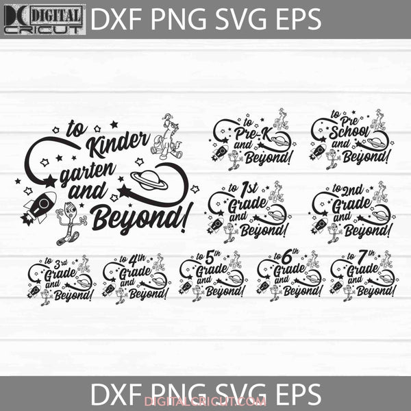 To Kindergarten And Beyond Svg Pre-K Pre-School 1St Grade Toy Story Bundle Back School Cricut File