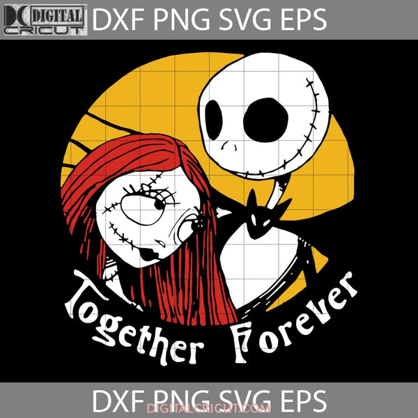 Together Forever Svg Halloween Svg Cricut File Clipart Png Eps Dxf