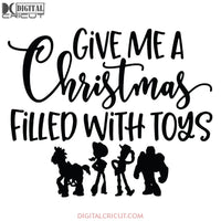 Toy Story Christmas Filled With Toys Svg, Christmas Svg, Cricut File, Silhouette, Clipart, Toy Story Svg