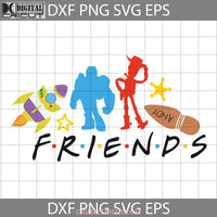 Toy Story Friends Svg Buzz Woody Jessie Cartoon Cricut File Clipart Png Eps Dxf