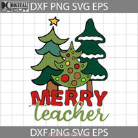 Tree Pine Merry Teacher Christmas Sweater Svg Cricut File Clipart Png Eps Dxf