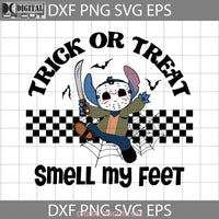 Trick Or Treat Smell My Feet Svg Halloween Svg Cricut File Clipart Png Eps Dxf