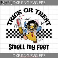 Trick Or Treat Smell My Feet Svg Halloween Svg Cricut File Clipart Png Eps Dxf