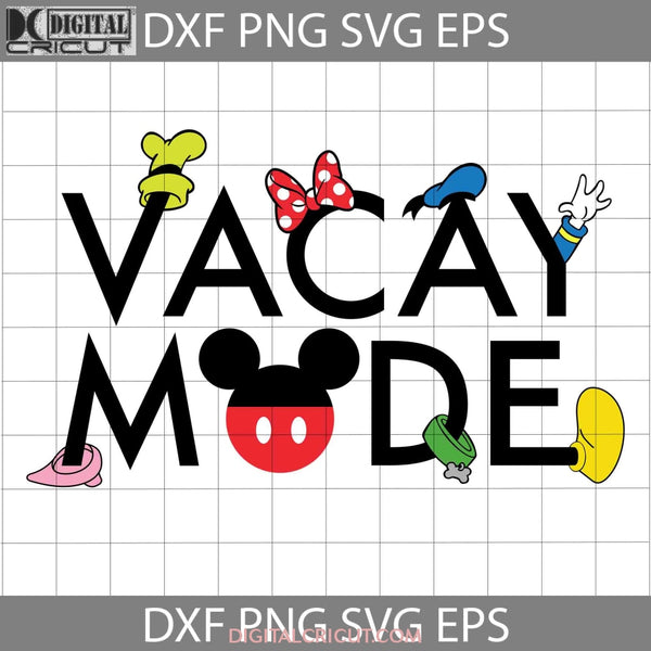 Vacay Mode Svg Mickey Svg Cartoon Cricut File Clipart Png Eps Dxf