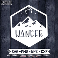 Wander Svg, Outdoor Svg, Hiking Svg, Cricut File, Svg