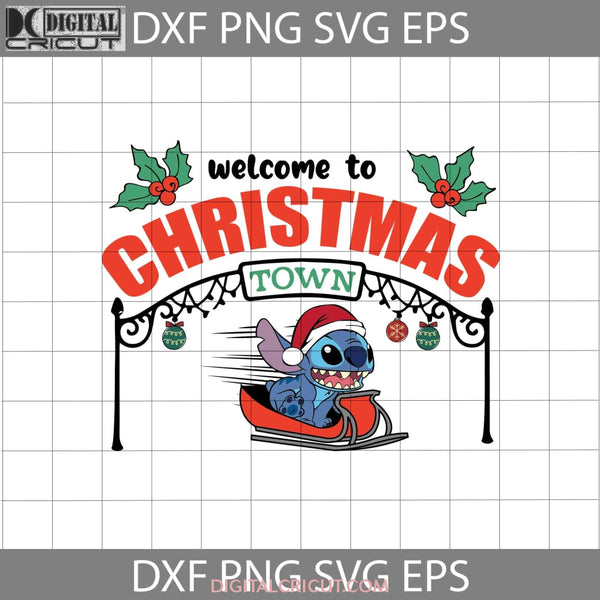 Welcome To Christmas Town Svg Gift Svg Cricut File Clipart Png Eps Dxf