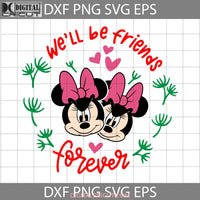 Well Be Friends Forever Svg Cartoon Cricut File Clipart Png Eps Dxf