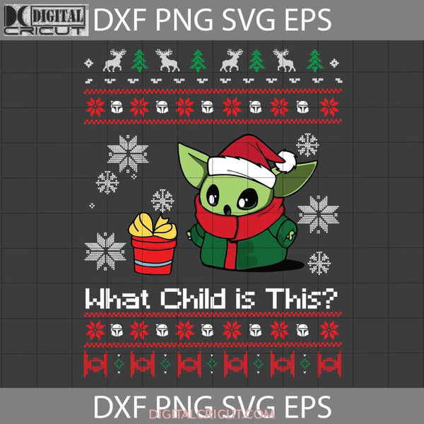 What Child Is This Svg Ugly Christmas Cricut File Clipart Png Eps Dxf