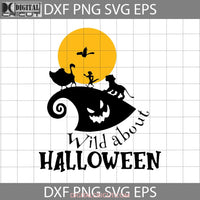 Wild About Halloween Svg Cricut File Clipart Png Eps Dxf