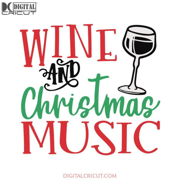 Wine And Christmas Music Drink Svg, Santa Svg, Snowman Svg, Christmas Svg, Merry Christmas Svg, Bake Svg, Cake Svg, Cricut File, Clipart, Svg, Png, Eps, Dxf