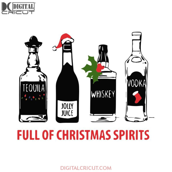 Wine Christmas Svg, Full Of Christmas Spirits Svg, Cricut File, Clipart, Christmas Svg, Drink Svg, Wine Svg, Merry Christmas Svg, Png, Eps, Dxf