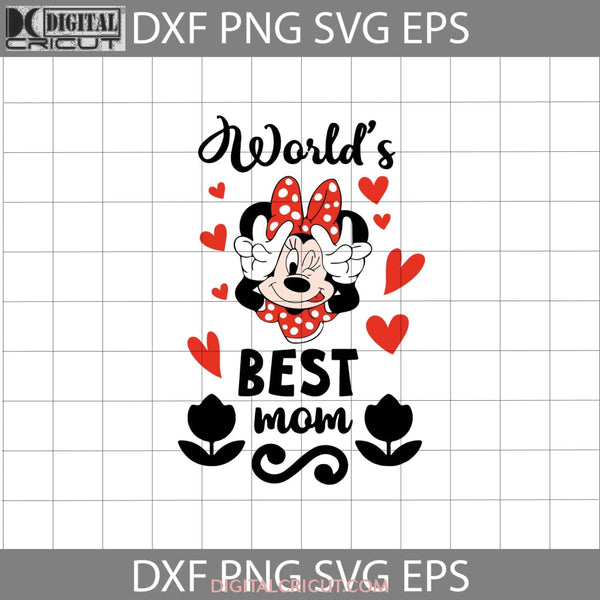 Worlds Best Mom Svg Minnie Mother Svg Mothers Day Cricut File Clipart Png Eps Dxf