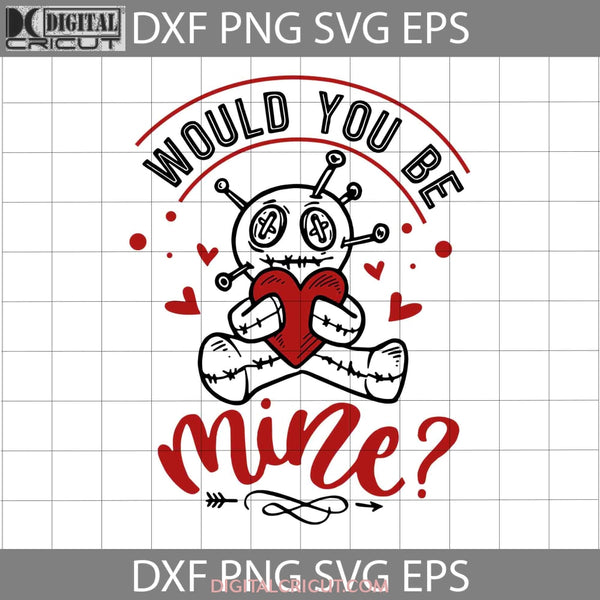 Would You Be Mine Svg Doll Valentines Day Gift Cricut File Clipart Png Eps Dxf