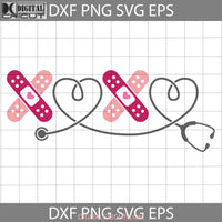 Xoxo Svg Nurse Stethoscope Heart Life Valentines Day Svg Gift Cricut File Clipart Png Eps Dxf