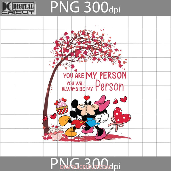 You Are My Person Will Always Be Png Matching Couple Sublimation Valentines Day Gift Digital Images