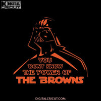 Cleveland Browns Svg, You Dont Know The Power Of The Browns Svg, Love Browns Svg, Cricut File, Clipart, Football Svg, Skull Svg, NFL Svg, Sport Svg, Love Football Svg