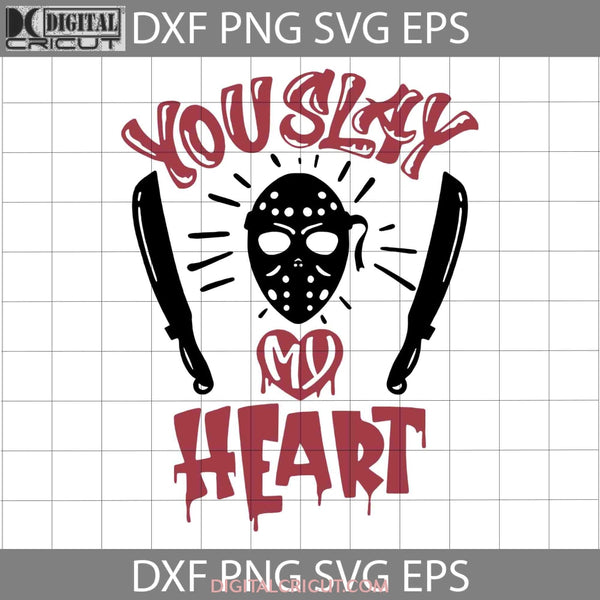 You Slay My Heart Svg Valentines Day Svg Gift Cricut File Clipart Png Eps Dxf