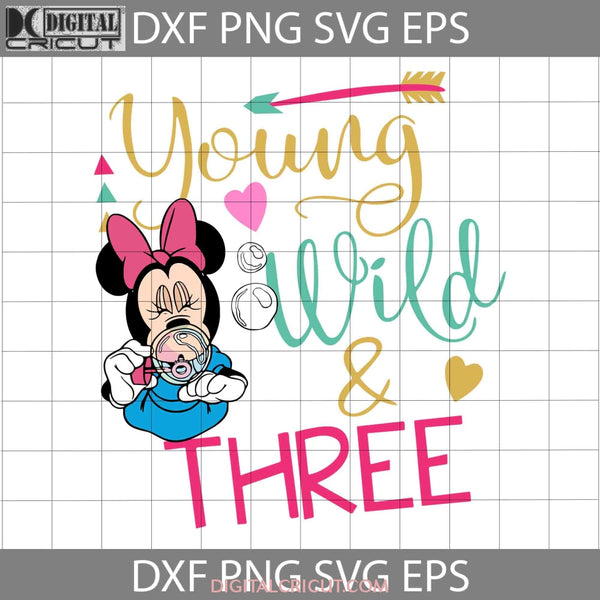 Young Wild And Three Minnie Mouse Svg Cartoon Cricut File Clipart Png Eps Dxf